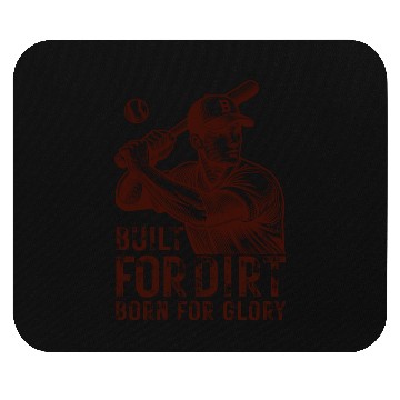 Discover Built for Dirt Born for Glory Mouse Pads