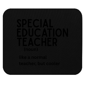 Discover special education teacher Definition Mouse Pads