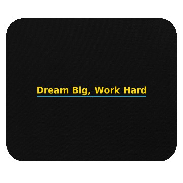 Discover Inspirational Dream Big Work Hard Typography Mouse Pads