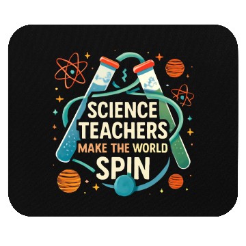 Discover Science Teacher Galaxy – Make the World Spin Mouse Pads