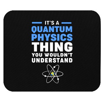 Discover Quantum Physics Science Teacher Mouse Pads