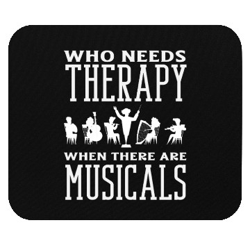 Discover Who Needs Therapy Musical Lover Design Mouse Pads