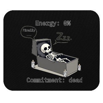 Discover Sleepy Energy 0% – Funny Skeleton Coffin Meme Mouse Pads