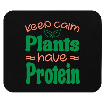Discover Keep Calm Plant Protein Quote Mouse Pads