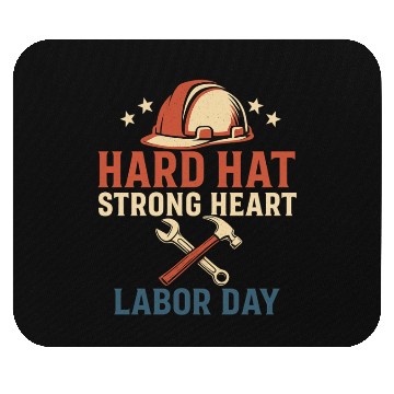 Discover Hard Hat, Strong Heart – Labor day Mouse Pads