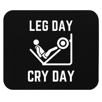 Discover Leg Day Cry Day Humor Mouse Pads