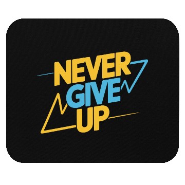 Discover Never Give Up Motivational Typography Mouse Pads