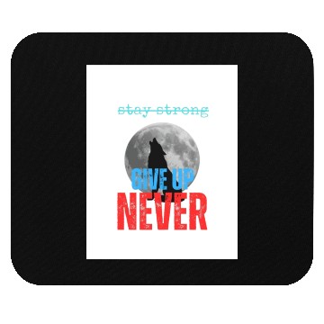 Discover Never Give up Mouse Pads