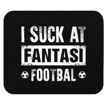 Discover I Suck At Fantasy Football Mouse Pads