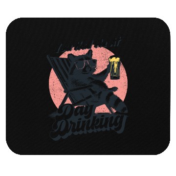 Discover You Had Me At Day Drinking Humorous Racoon Mouse Pads