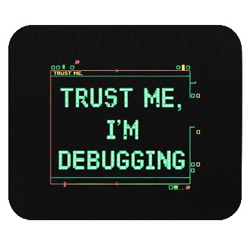 Discover Trust Me Debugging Neon Sign Mouse Pads