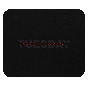 Discover Tuesday Typography - Black Version Mouse Pads