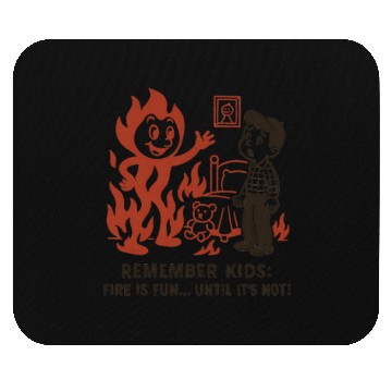 Discover Humorous Fire Safety Reminder Mouse Pads