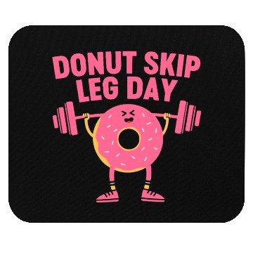 Discover Donut Skip Leg Day Funny Donut Weightlifting Mouse Pads