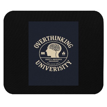 Discover Overthinking University Design Mouse Pads