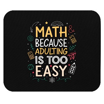 Discover Math and Adulting Humor Illustration Mouse Pads