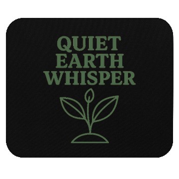 Discover Quiet Earth Whisper Eco Design Mouse Pads