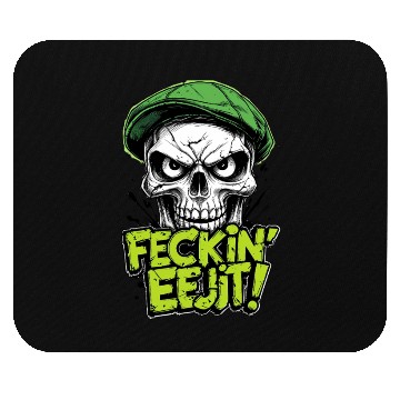 Discover Angry Skull Feckin Eejit Irish Slang Funny Joke Mouse Pads
