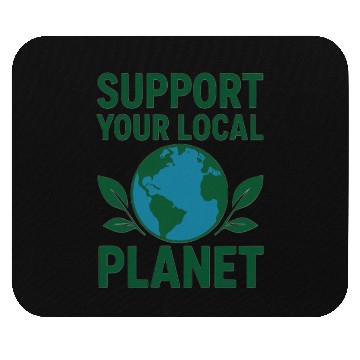 Discover Support Your Local Earth Globe Mouse Pads