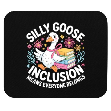 Discover Funny Silly Goose Inclusion Means Everyone Belongs Mouse Pads