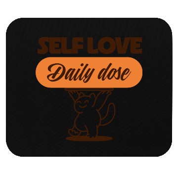 Discover Self Love Cat Daily Dose Mouse Pads
