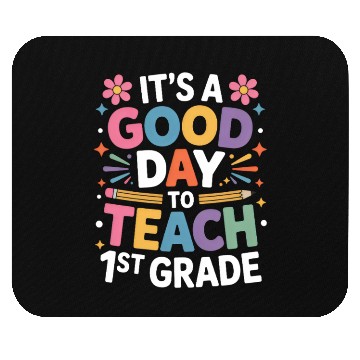 Discover It's A Good Day To Teach First Grade Back To Mouse Pads