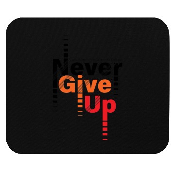 Discover Never Give Up Motivational Graphics Design & Print Mouse Pads