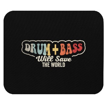 Discover Drum And Bass Will Save The World Music Retro Mouse Pads
