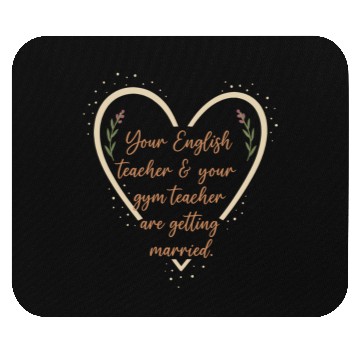 Discover Your English Teacher & Your Gym Teacher  Mouse Pads