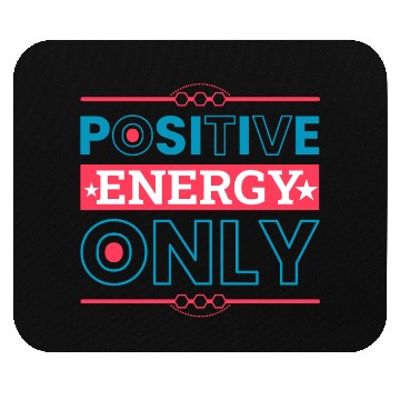 Discover Positive Energy Only Typography Design Mouse Pads
