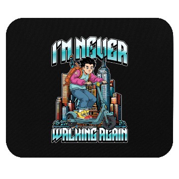 Discover Scooter I'm Never Walking Again Electric Scooter Mouse Pads