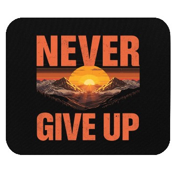 Discover Mountain Sunset Never Give Up Mouse Pads
