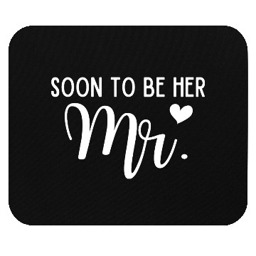 Discover Soon To Be Her Mr Bride And Groom Matching Couples Mouse Pads