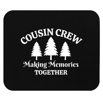 Discover Cousin Crew Making Memories Mouse Pads