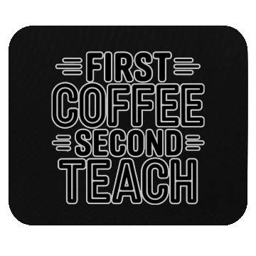 Discover First Coffee Second Teach Typography Mouse Pads