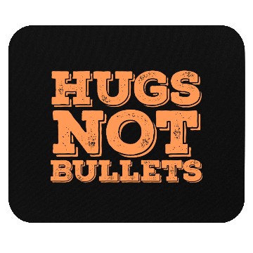 Discover Hugs Not Bullets Peace Love Quote Mouse Pads