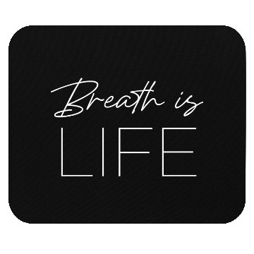 Discover Minimalist Breath Is Life Typography Design Mouse Pads