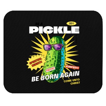 Discover Be a Pickle Mouse Pads