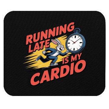 Discover Running Late is My Cardio Funny Workout Quote Mouse Pads