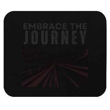 Discover Embrace the Journey Positive Adventure Mouse Pads