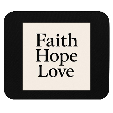 Discover Inspirational Faith Hope Love Typography Mouse Pads