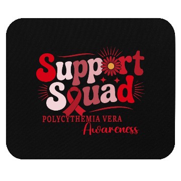 Discover Polycythemia Vera Support Squad Design Mouse Pads
