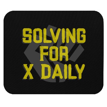 Discover Solving For X Daily Algebra Math Teacher Mouse Pads