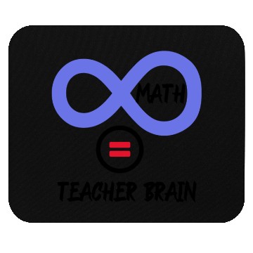 Discover Teacher brain = ∞ math Algebra Teacher Mouse Pads