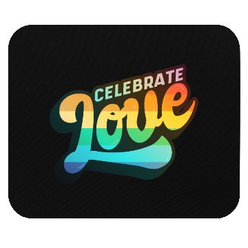 Discover CELEBRATE LOVE - LGBTQ Pride Statement Mouse Pads