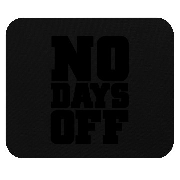 Discover No Days Off Gym Motivation Mouse Pads