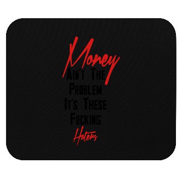 Discover Money Ain't The Problem *Marketplace* Mouse Pads