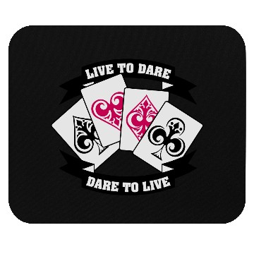 Discover LIVE TO DARE!!! Mouse Pads