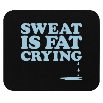 Discover Sweat Is Gym Motivation Mouse Pads