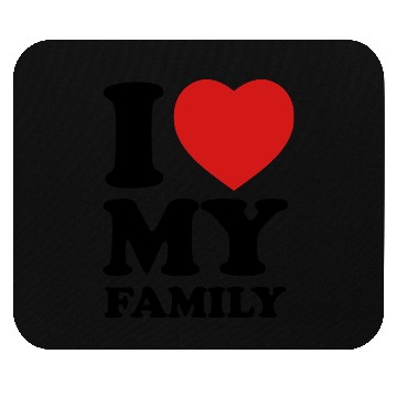 Discover I love my family Mouse Pads